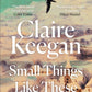 Small Things Like These : An Oprah Book Club Pick-9780571368709