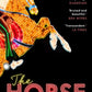 The Horse : 'Extraordinary.' Ann Patchett-9780571384778