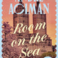 Room on the Sea : 'Master of the Modern Love Story.’ Sunday Times-9780571385157