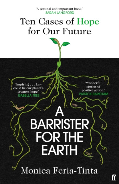 A Barrister for the Earth : 'Law could be our planet's greatest hope' - Isabella Tree-9780571386376