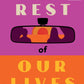 The Rest of Our Lives : Shortlisted for the Booker Prize 2025-9780571388554