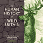 Wilderlands : The Human History of Wild Britain-9780571389148