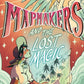 Mapmakers and the Lost Magic : A Graphic Novel-9780593172865
