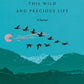 This Wild and Precious Life : A Journal-9780593580288