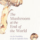 The Mushroom at the End of the World : On the Possibility of Life in Capitalist Ruins-9780691220550