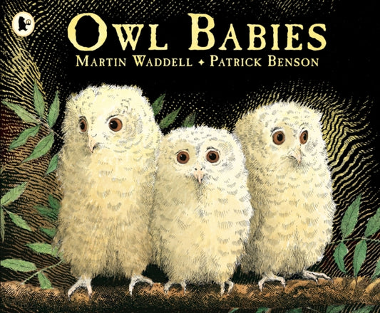 Owl Babies : Over two million copies sold - a heartwarming bedtime picture book story that comforts and reassures - also the perfect gift for birthdays, new parents and baby showers-9780744531671