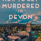 How to Get Murdered in Devon : The page-turning cosy crime series-9780749031336