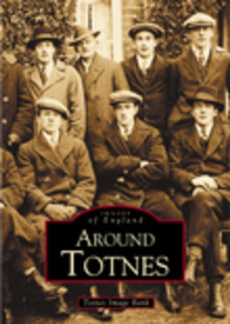 Around Totnes-9780752426488