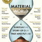 Material World : A Substantial Story of Our Past and Future-9780753559178