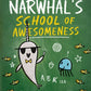 Narwhal’s School of Awesomeness : Book 6-9780755500079