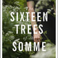 The Sixteen Trees of the Somme-9780857056061