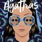 The Agathas : ‘Part Agatha Christie, part Veronica Mars, and completely entertaining.’ Karen M. McManus-9780861544776