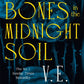 Bury Our Bones in the Midnight Soil-9781035064649