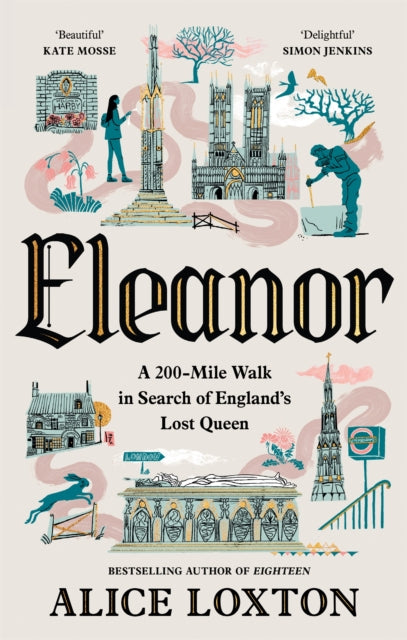 Eleanor : A 200-Mile Walk in Search of England's Lost Queen-9781035076949