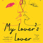 My Lover's Lover : The Sunday Times Bestseller from the Author of Hamnet-9781035430079