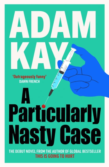 A Particularly Nasty Case : The fastest-selling debut novel of 2025, from the author of global phenomenon This is Going to Hurt-9781398704404