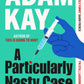 A Particularly Nasty Case : The ‘outrageously funny’ debut thriller, from the author of This is Going to Hurt-9781398704428