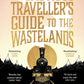 The Cautious Traveller's Guide to The Wastelands : THE INSTANT SUNDAY TIMES BESTSELLER-9781399607551