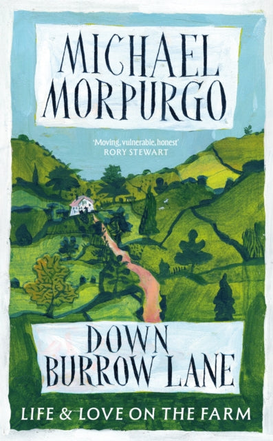 Down Burrow Lane : The heartwarming true story of love, loss and a Devon farm that changed thousands of lives-9781399760089