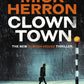 Clown Town : The new thriller in the bestselling series that inspired the hit show Slow Horses (Slough House Thriller 9)-9781399800433