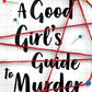 A Good Girl's Guide to Murder : Book 1-9781405293181