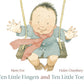 Ten Little Fingers and Ten Little Toes : The bestselling modern classic board book - the perfect gift for all babies, told in gentle rhyme-9781406331264