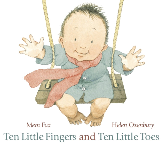 Ten Little Fingers and Ten Little Toes : The bestselling modern classic board book - the perfect gift for all babies, told in gentle rhyme-9781406331264