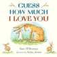 Guess How Much I Love You : The perfect Father's Day gift for new dads, and for babies, toddlers and any little loved one!-9781406358780