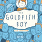 The Goldfish Boy-9781407170992
