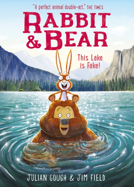 Rabbit and Bear: This Lake is Fake! : Book 6-9781444947588