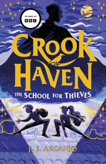 Crookhaven The School for Thieves : Book 1: Now a BBC Television series!-9781444965735
