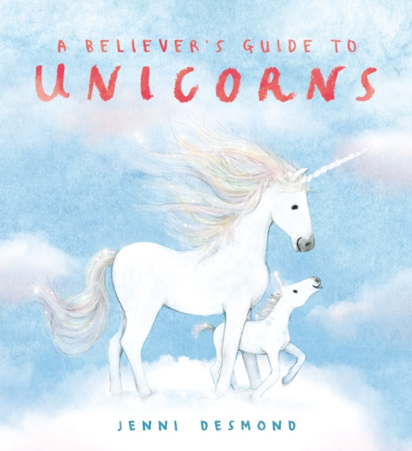 A Believer's Guide to Unicorns-9781444975178