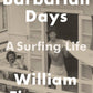 Barbarian Days : A Surfing Life-9781472151414