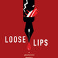 Loose Lips-9781496744548