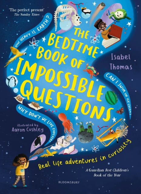 The Bedtime Book of Impossible Questions : Solving children’s weird and wonderful questions with SCIENCE!-9781526623751