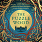 The Puzzle Wood : The mesmerising new dark tale from the author of the Sunday Times bestseller, The Leviathan-9781526637376