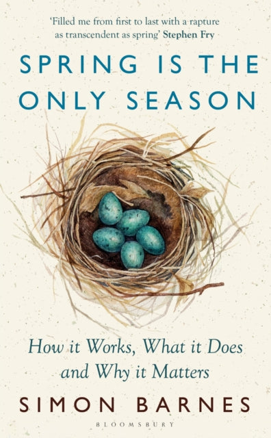 Spring is the Only Season : How it Works, What it Does and Why it Matters-9781526667373