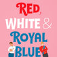 Red, White & Royal Blue-9781529099461