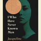 I Who Have Never Known Men-9781529111798