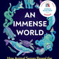 An Immense World : How Animal Senses Reveal the Hidden Realms Around Us-9781529112115