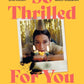 So Thrilled For You : the conversation-starting, smart, funny new book club novel from the bestselling author - this is the book for every woman you know-9781529301687