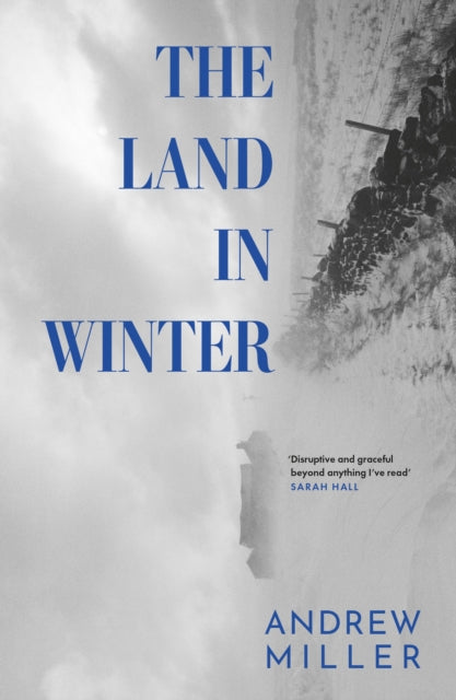 The Land in Winter : The new novel from the award-winning author of Pure-9781529354270