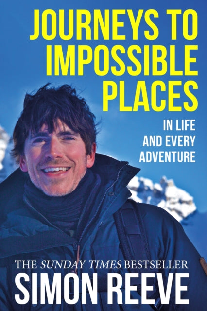 Journeys to Impossible Places : By the presenter of BBC TV's WILDERNESS-9781529364057