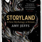 Storyland: A New Mythology of Britain-9781529408003