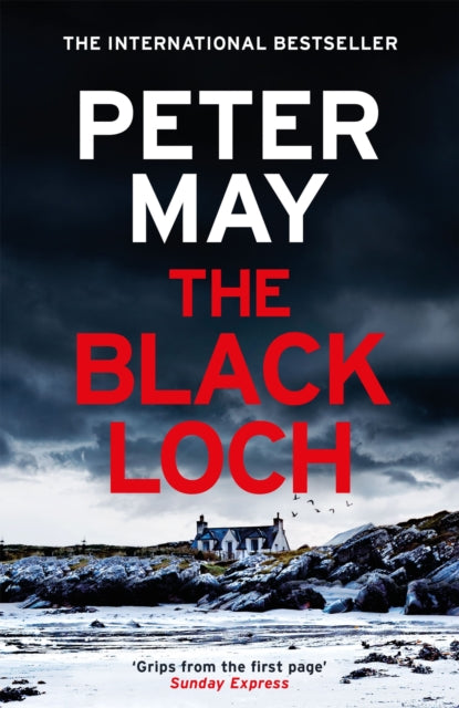 The Black Loch : an explosive return to the hebrides and the internationally bestselling Lewis Thrillers-9781529436105