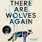 When There Are Wolves Again : WINNER of the 2026 Arthur C. Clarke Award-9781529436471