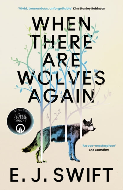 When There Are Wolves Again : WINNER of the 2026 Arthur C. Clarke Award-9781529436471