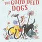 The Good Deed Dogs-9781529523843