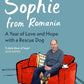 Sophie From Romania : A Year of Love and Hope with a Rescue Dog-9781529918588