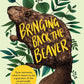 Bringing Back the Beaver : The Story of One Man's Quest to Rewild Britain's Waterways-9781645021230